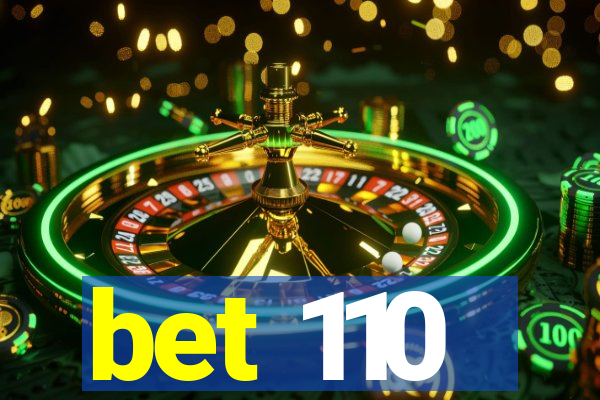 bet 110